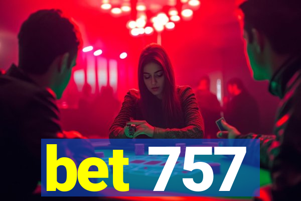 bet 757