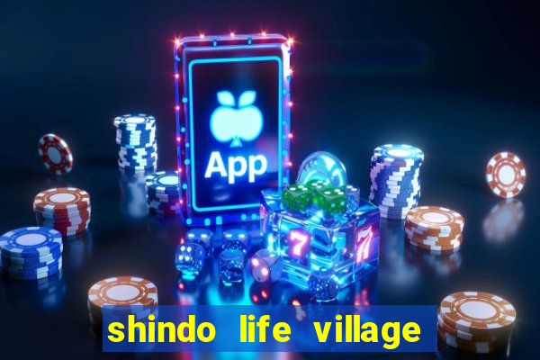 shindo life village blaze private server codes