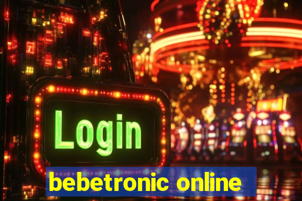 bebetronic online