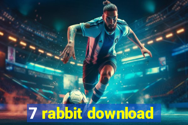 7 rabbit download