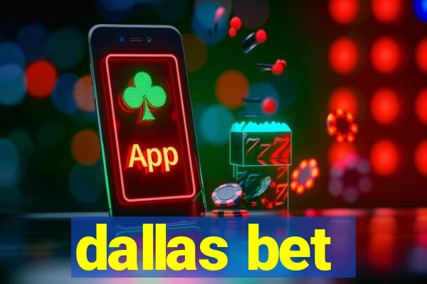 dallas bet