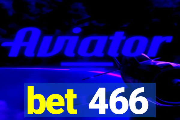 bet 466