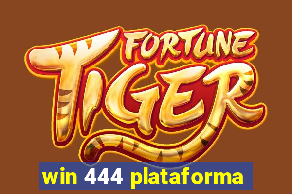 win 444 plataforma