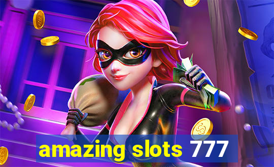 amazing slots 777