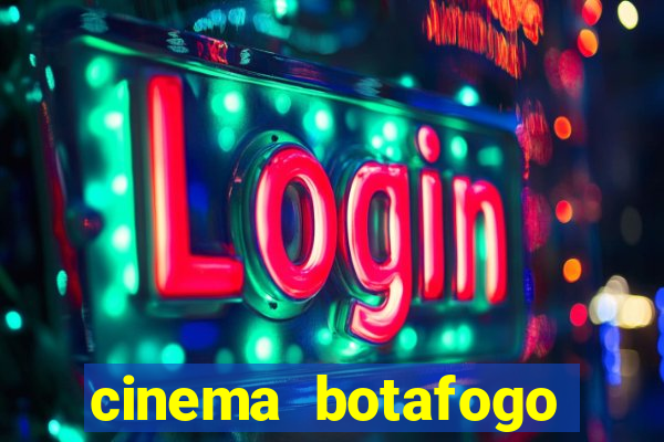 cinema botafogo praia shopping