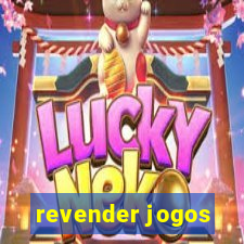 revender jogos