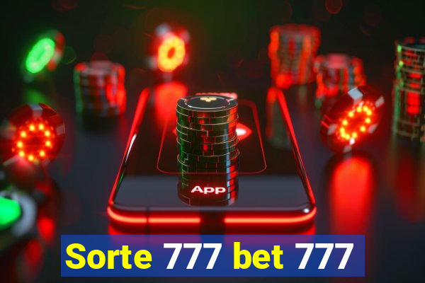 Sorte 777 bet 777