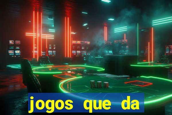 jogos que da dinheiro de verdade sem depositar