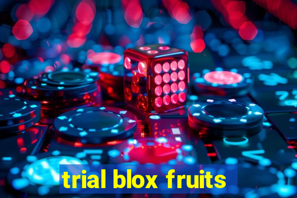 trial blox fruits