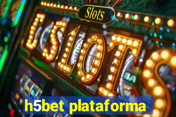 h5bet plataforma