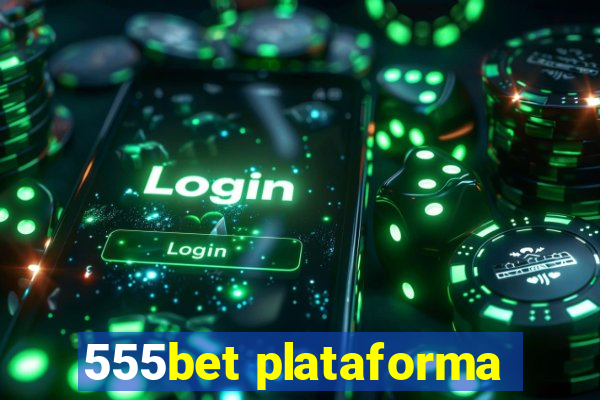 555bet plataforma