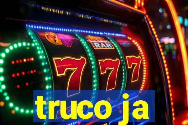 truco ja