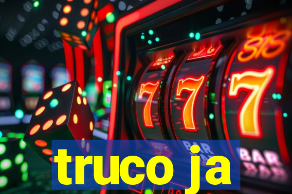 truco ja