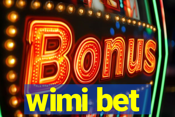 wimi bet