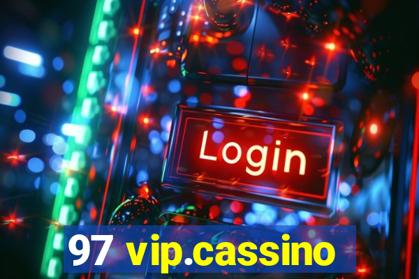 97 vip.cassino