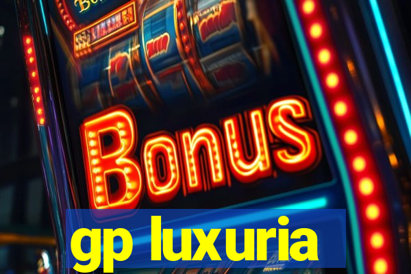 gp luxuria