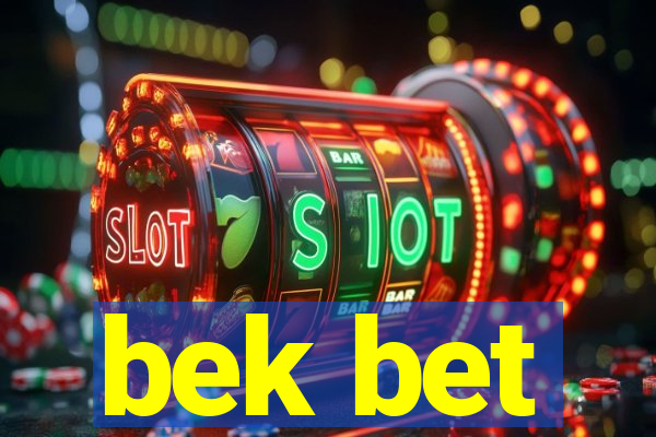 bek bet