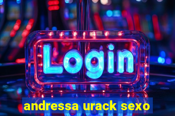 andressa urack sexo