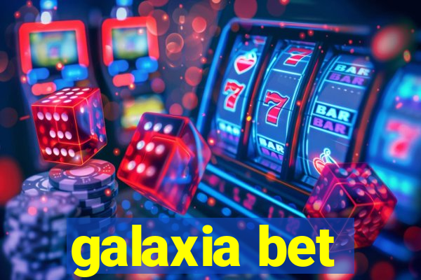 galaxia bet