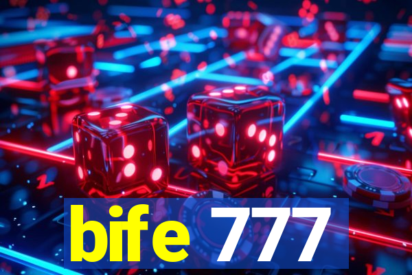 bife 777