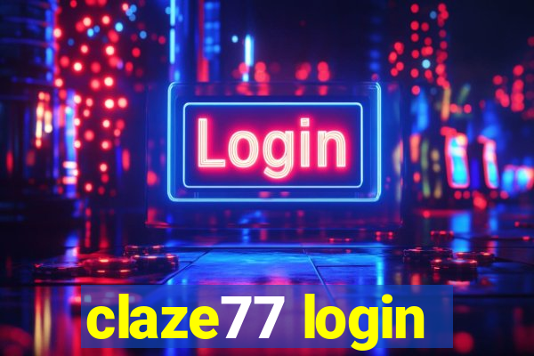 claze77 login