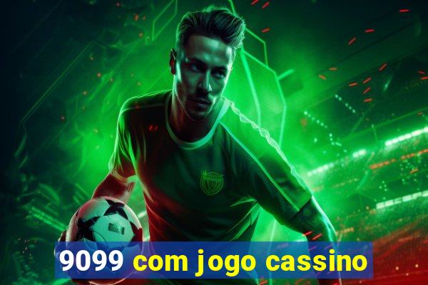 9099 com jogo cassino