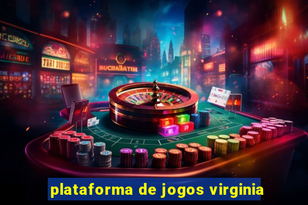 plataforma de jogos virginia