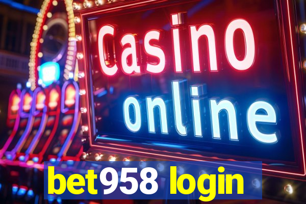 bet958 login