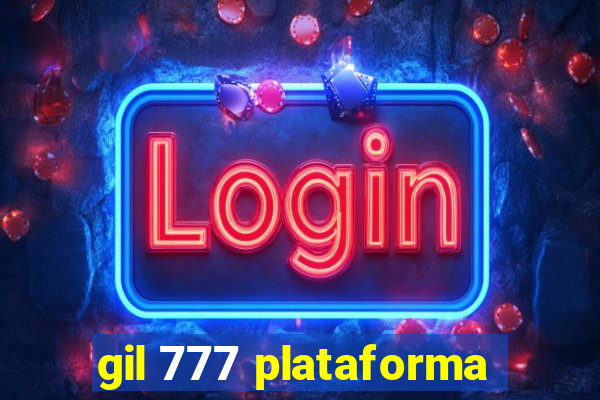 gil 777 plataforma