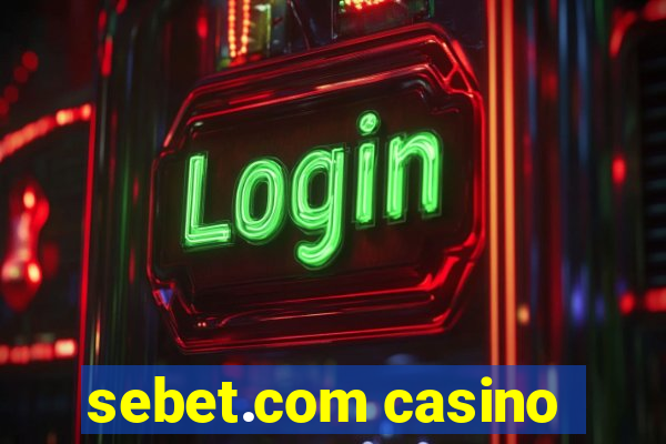 sebet.com casino