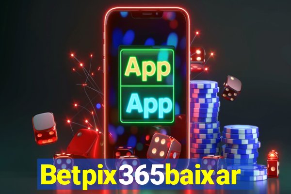 Betpix365baixar