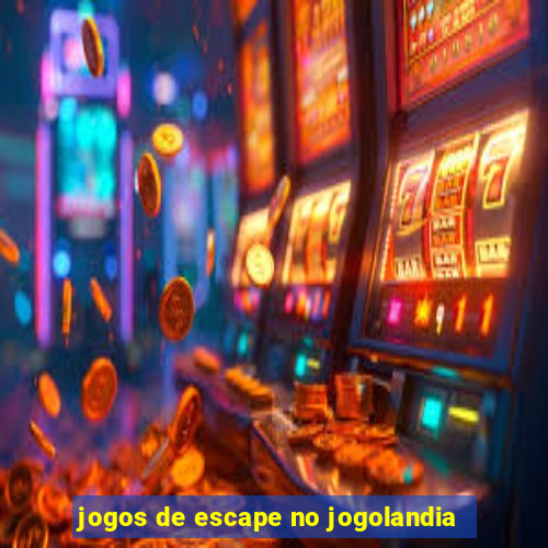 jogos de escape no jogolandia