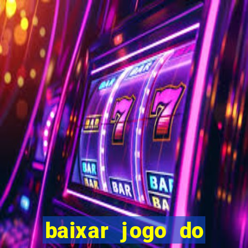 baixar jogo do tigrinho plataforma nova