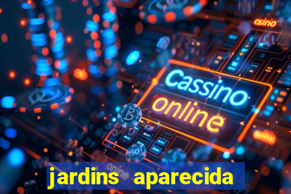 jardins aparecida de goiania