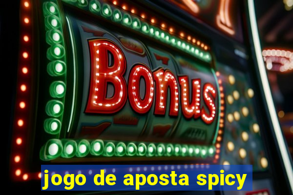 jogo de aposta spicy