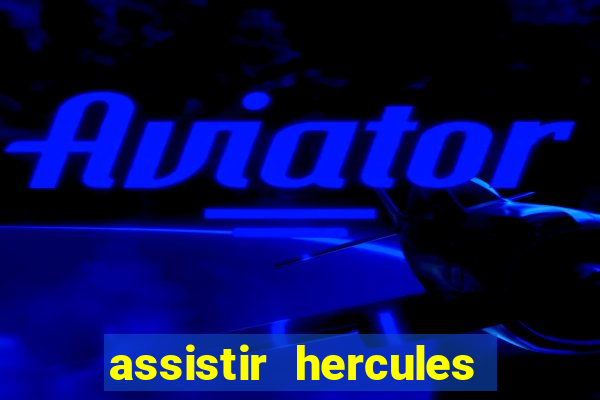 assistir hercules desenho completo dublado