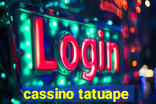 cassino tatuape