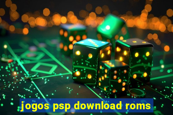 jogos psp download roms