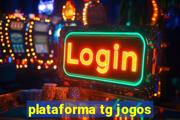 plataforma tg jogos