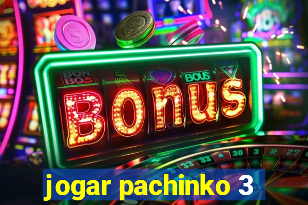 jogar pachinko 3