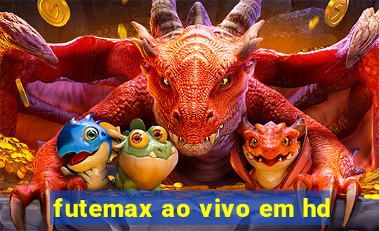 futemax ao vivo em hd