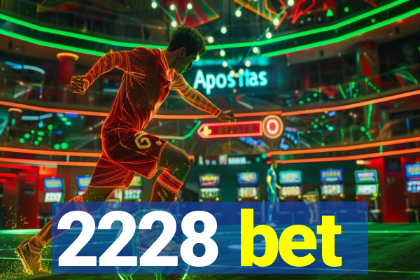 2228 bet