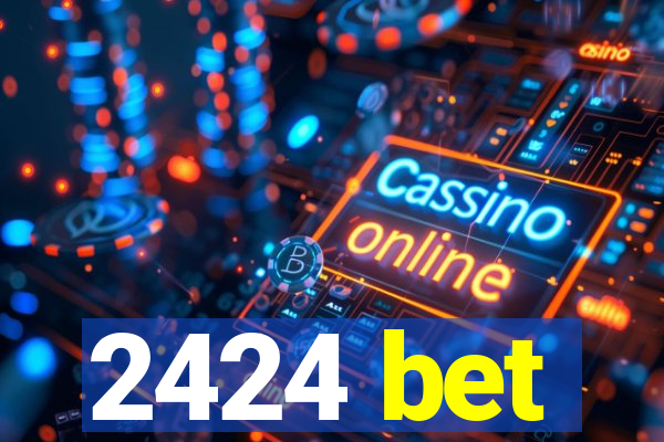 2424 bet