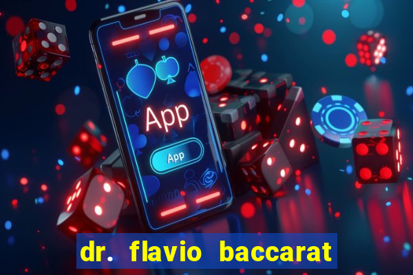 dr. flavio baccarat franco montoro