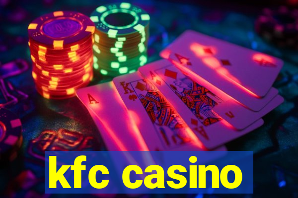 kfc casino