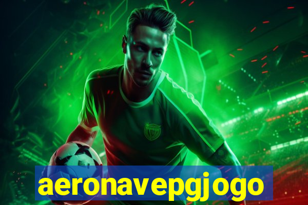 aeronavepgjogo