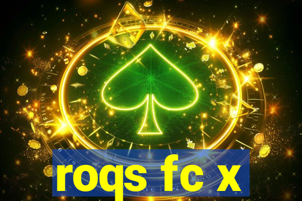 roqs fc x