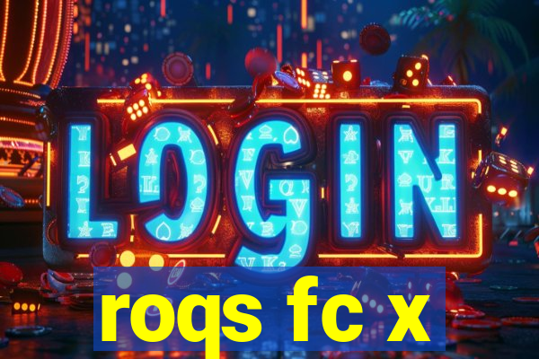 roqs fc x