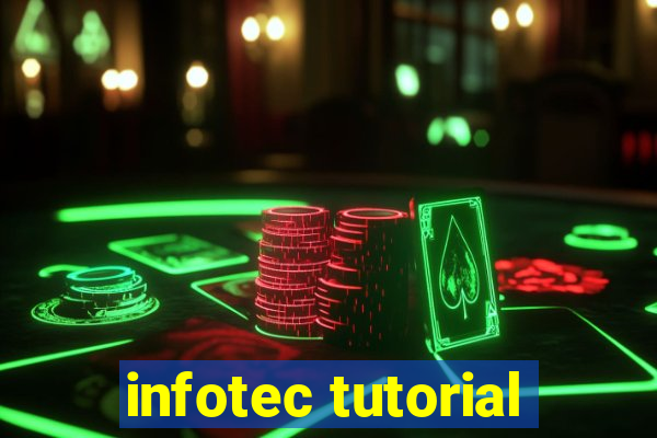 infotec tutorial