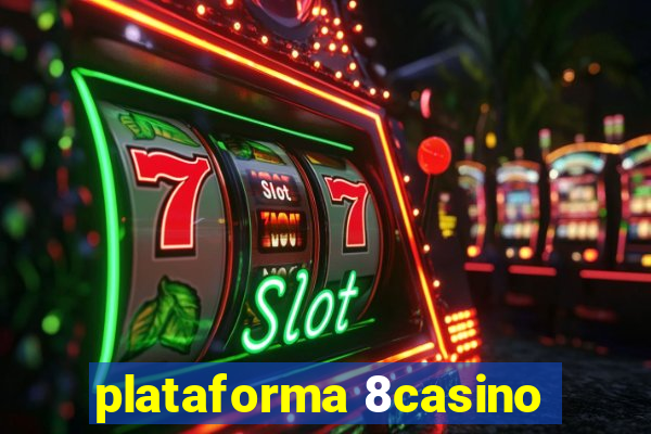 plataforma 8casino